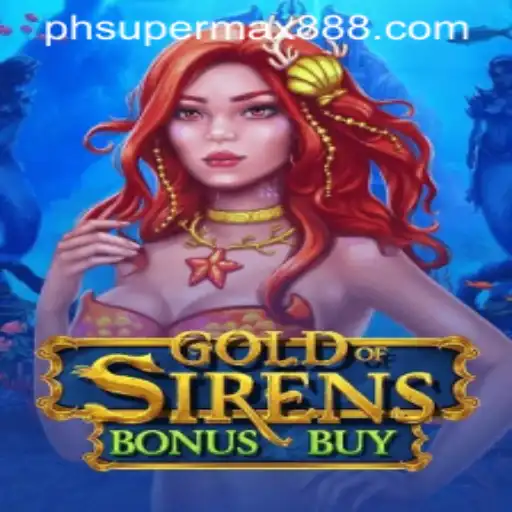 Exploring the Thrills of GoldofSirensBonusBuy and the Rise of supermax888